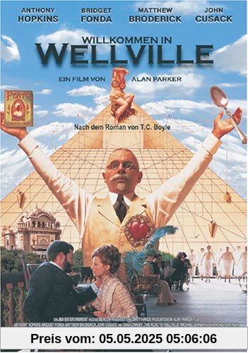 Willkommen in Wellville Willkommen in Wellville von Sir Alan Parker