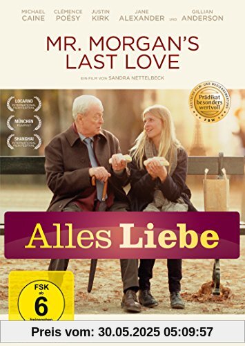 Mr. Morgan's Last Love (Alles Liebe) von Sir Michael Caine