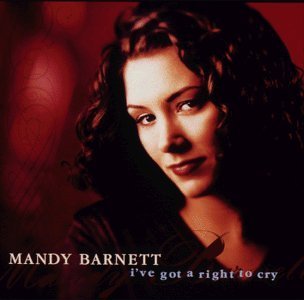 I've Got a Right to Cry by Barnett, Mandy (1999) Audio CD von Sire / London/Rhino