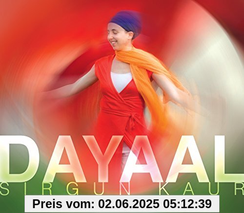 Dayaal Dayaal von Sirgun Kaur