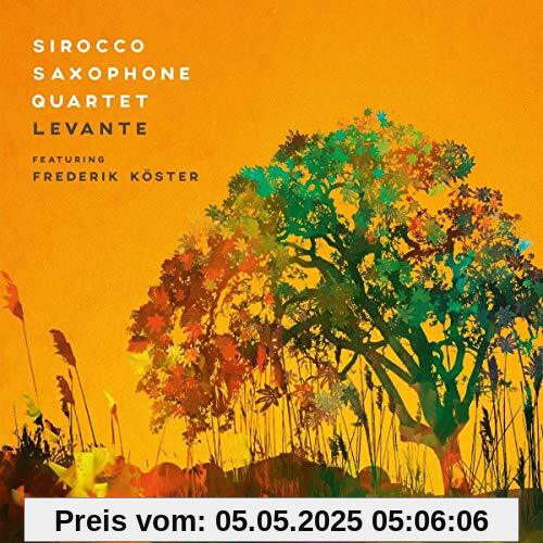 Levante Levante von Sirocco Saxophone Quartet Feat. Frederik Köster