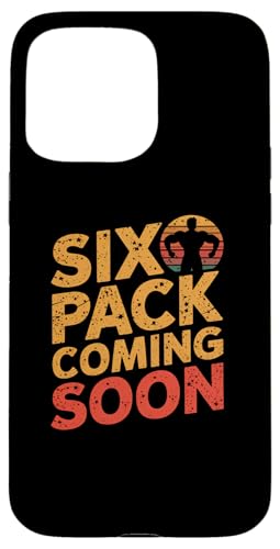 Lustiger Fitness-Liebhaber, lustige Sixpack-Zitate, Sixpack, bald erhältlich Hülle für iPhone 15 Pro Max von Six Pack Quote Six Pack Coming Soon Shirt