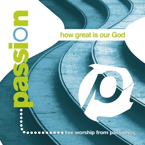 How Great Is Our God by Passion Enhanced edition (2005) Audio CD von Six Step Records