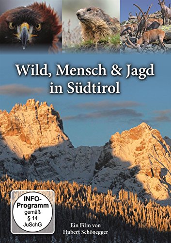 Wild, Mensch & Jagd in Südtirol von Sj Entertainment Group