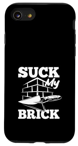 Bricklayer Suck My Brick Kühne humorvolle Aussage Hülle für iPhone SE (2020) / 7 / 8 von Skilled Masonry Bricklaying Professionals Gifts