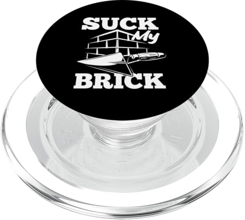 Bricklayer Suck My Brick Kühne humorvolle Aussage PopSockets PopGrip für MagSafe von Skilled Masonry Bricklaying Professionals Gifts
