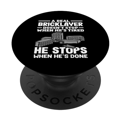 Maurer Ein echter Maurer stoppt nicht, dass er stoppt, wenn er es ist PopSockets Klebender PopGrip von Skilled Masonry Bricklaying Professionals Gifts