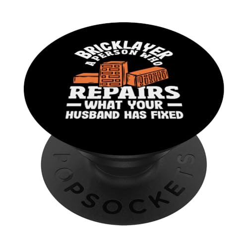 Maurer Eine Person, die repariert, was Ihr Ehemann repariert hat PopSockets Klebender PopGrip von Skilled Masonry Bricklaying Professionals Gifts