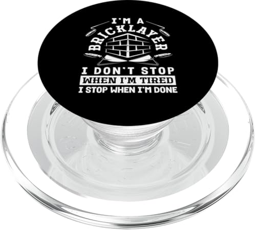 Maurer I Don't Stop When I'm Tired PopSockets PopGrip für MagSafe von Skilled Masonry Bricklaying Professionals Gifts