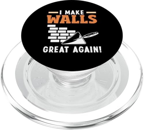 Maurer I Make Walls Great Again PopSockets PopGrip für MagSafe Maurer I Make Walls Great Again PopSockets PopGrip für MagSafe von Skilled Masonry Bricklaying Professionals Gifts