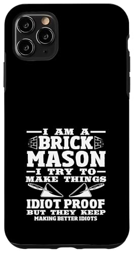Maurer Ich bin ein Maurer, versuche Dinge herzustellen Hülle für iPhone 11 Pro Max von Skilled Masonry Bricklaying Professionals Gifts