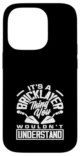 Maurer It's A Thing You Wouldn't Understand Hülle für iPhone 14 Pro von Skilled Masonry Bricklaying Professionals Gifts