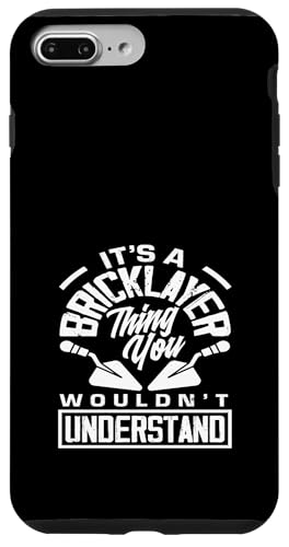 Maurer It's A Thing You Wouldn't Understand Hülle für iPhone 7 Plus/8 Plus von Skilled Masonry Bricklaying Professionals Gifts