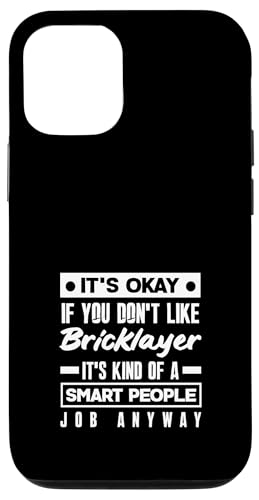 Maurer It's Okay Smart People Job Anyway Hülle für iPhone 12/12 Pro von Skilled Masonry Bricklaying Professionals Gifts