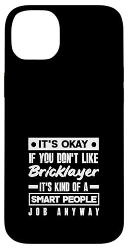 Maurer It's Okay Smart People Job Anyway Hülle für iPhone 14 Plus von Skilled Masonry Bricklaying Professionals Gifts