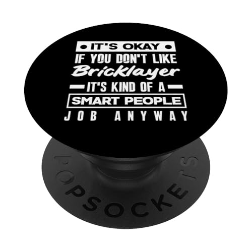 Maurer It's Okay Smart People Job Anyway PopSockets Klebender PopGrip Maurer It's Okay Smart People Job Anyway PopSockets Klebender PopGrip von Skilled Masonry Bricklaying Professionals Gifts