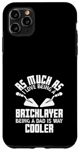 Maurer Love Being A Dad Is Way Cooler Hülle für iPhone 11 Pro Max Maurer Love Being A Dad Is Way Cooler Hülle für iPhone 11 Pro Max von Skilled Masonry Bricklaying Professionals Gifts