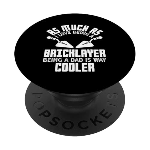 Maurer Love Being A Dad Is Way Cooler PopSockets Klebender PopGrip von Skilled Masonry Bricklaying Professionals Gifts
