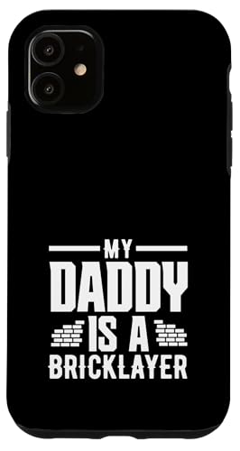 Maurer My Daddy Is A Bricklayer Pride Hülle für iPhone 11 von Skilled Masonry Bricklaying Professionals Gifts