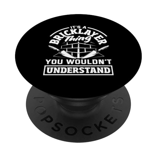 Maurer-Sache, die Sie nicht verstehen würden PopSockets Klebender PopGrip von Skilled Masonry Bricklaying Professionals Gifts