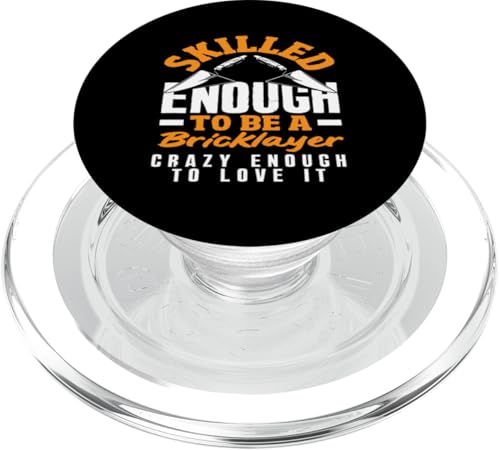Maurer Skilled Enough Crazy Enough Love It PopSockets PopGrip für MagSafe von Skilled Masonry Bricklaying Professionals Gifts