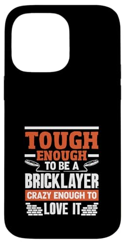 Maurer Tough Enough Crazy Enough Love Hülle für iPhone 14 Pro Max Maurer Tough Enough Crazy Enough Love Hülle für iPhone 14 Pro Max von Skilled Masonry Bricklaying Professionals Gifts