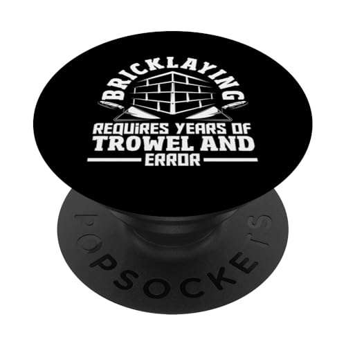 Maurer benötigt jahrelange Kelle und Fehler PopSockets Klebender PopGrip von Skilled Masonry Bricklaying Professionals Gifts