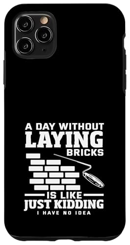 Maurer ein Tag ohne Ziegel zu legen wie nur ein Scherz Hülle für iPhone 11 Pro Max Maurer ein Tag ohne Ziegel zu legen wie nur ein Scherz Hülle für iPhone 11 Pro Max von Skilled Masonry Bricklaying Professionals Gifts