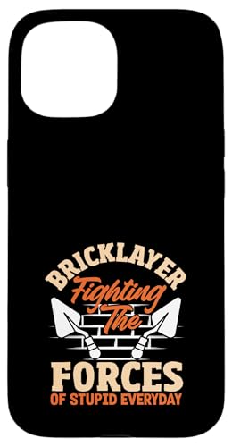 Maurer kämpft die Kräfte von Stupid Everyday Hülle für iPhone 15 Maurer kämpft die Kräfte von Stupid Everyday Hülle für iPhone 15 von Skilled Masonry Bricklaying Professionals Gifts