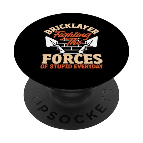 Maurer kämpft die Kräfte von Stupid Everyday PopSockets Klebender PopGrip Maurer kämpft die Kräfte von Stupid Everyday PopSockets Klebender PopGrip von Skilled Masonry Bricklaying Professionals Gifts