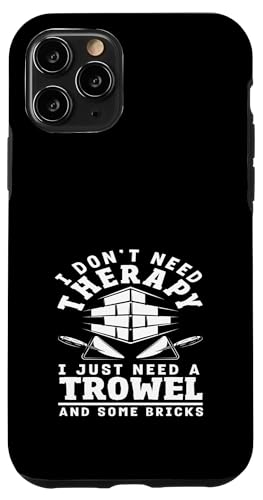 Maurerkelle "I Don't Need Therapy" Hülle für iPhone 11 Pro von Skilled Masonry Bricklaying Professionals Gifts
