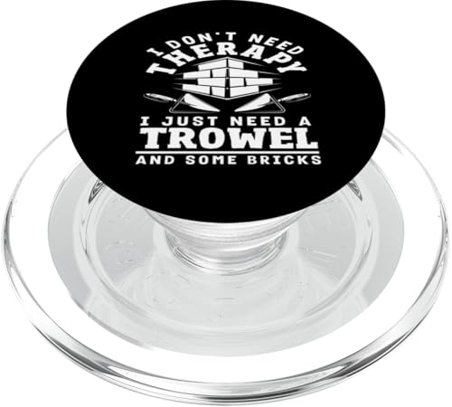 Maurerkelle "I Don't Need Therapy" PopSockets PopGrip für MagSafe von Skilled Masonry Bricklaying Professionals Gifts