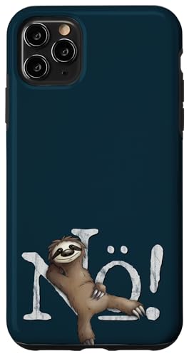 Hülle für iPhone 11 Pro Max Nö Statement Kein Bock Einfach Nein Nope Faultier Fun von SkizzenMonsters Lässige Faultiere