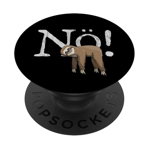Nö faules gechilltes Faultier Kein Bock Nope Einfach Nein PopSockets Klebender PopGrip Nö faules gechilltes Faultier Kein Bock Nope Einfach Nein PopSockets Klebender PopGrip von SkizzenMonsters Lässige Faultiere
