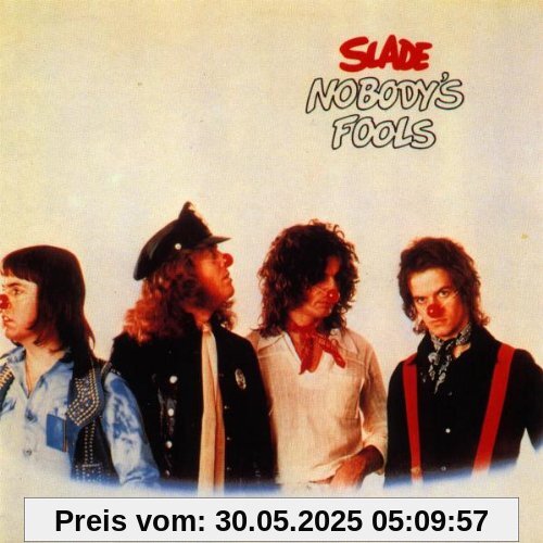 Nobody's Fool Nobody's Fool von Slade