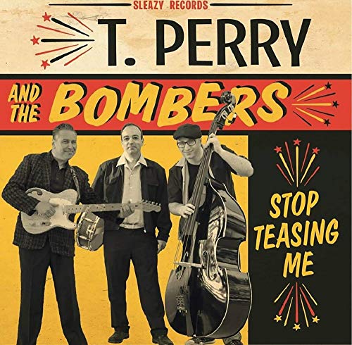 T. -And The Bombers- Perry - Stop Teasing Me von Sleazy