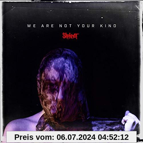 We Are Not Your Kind von Slipknot