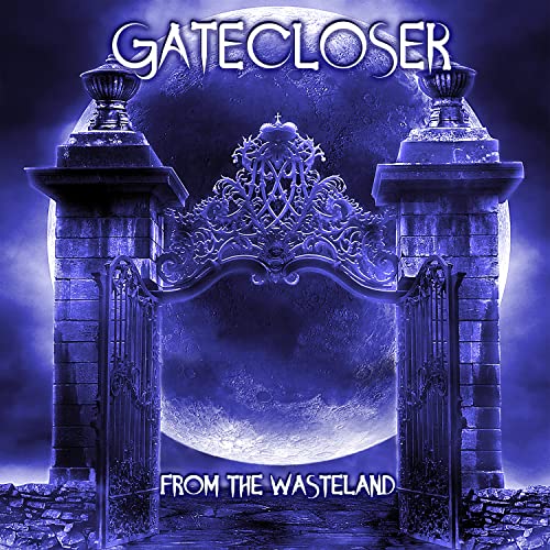 Gatecloser - From The Wasteland von Sliptrick