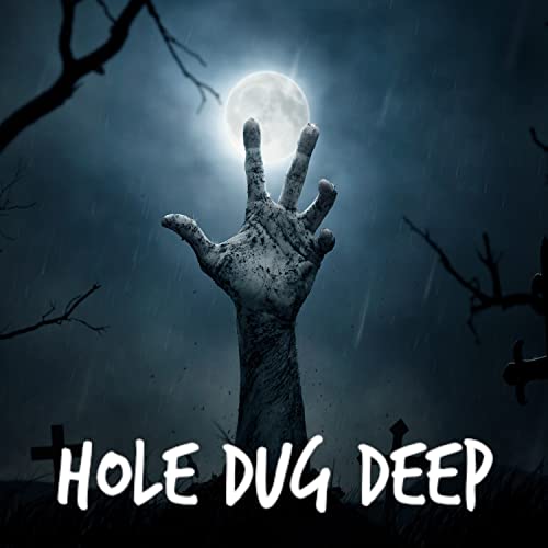 Hole Dug Deep - Buried Alive von Sliptrick