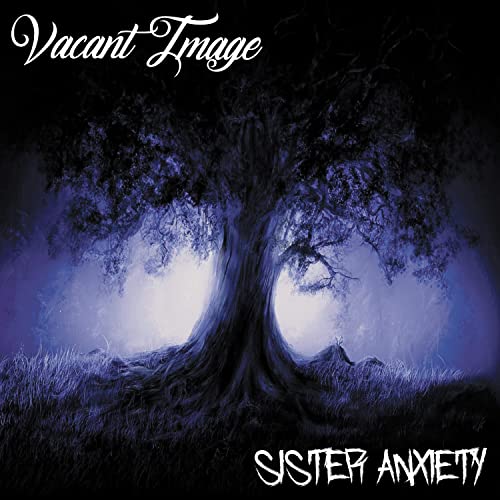 Vacant Image - Sister Anxiety von Sliptrick