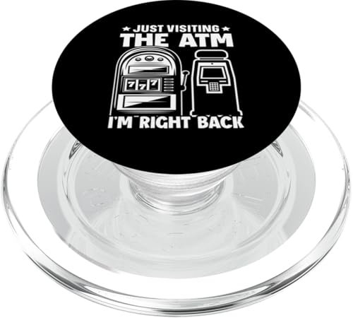 Schlitzmaschine: Besuchen Sie einfach den Geldautomat, ich bin direkt zurück PopSockets PopGrip für MagSafe von Slot Machine And Slots Designs For Casino