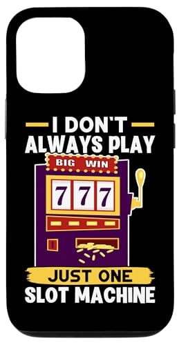 Schlitzmaschine: I Don't Always Play Just One Slot Machine Hülle für iPhone 12/12 Pro von Slot Machine And Slots Designs For Casino