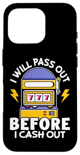 Schlitzmaschine: I Will Pass Out Before I Cash Out Hülle für iPhone 16 Pro Schlitzmaschine: I Will Pass Out Before I Cash Out Hülle für iPhone 16 Pro von Slot Machine And Slots Designs For Casino