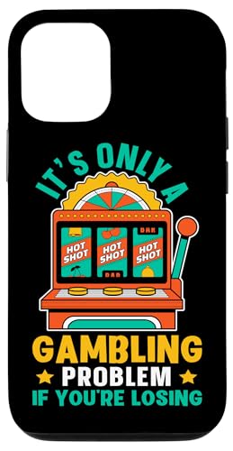 Slot Machine: Es ist nur ein Gambling Problem, wenn Sie verloren gehen Hülle für iPhone 12/12 Pro Slot Machine: Es ist nur ein Gambling Problem, wenn Sie verloren gehen Hülle für iPhone 12/12 Pro von Slot Machine And Slots Designs For Casino