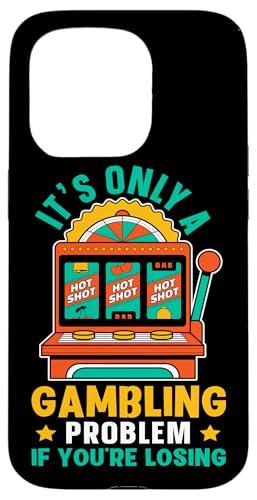 Slot Machine: Es ist nur ein Gambling Problem, wenn Sie verloren gehen Hülle für iPhone 15 Pro Slot Machine: Es ist nur ein Gambling Problem, wenn Sie verloren gehen Hülle für iPhone 15 Pro von Slot Machine And Slots Designs For Casino