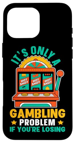 Slot Machine: Es ist nur ein Gambling Problem, wenn Sie verloren gehen Hülle für iPhone 16 Pro Max Slot Machine: Es ist nur ein Gambling Problem, wenn Sie verloren gehen Hülle für iPhone 16 Pro Max von Slot Machine And Slots Designs For Casino