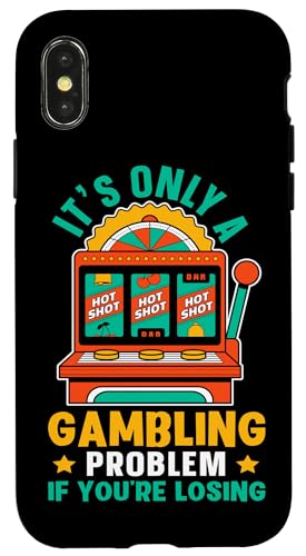 Slot Machine: Es ist nur ein Gambling Problem, wenn Sie verloren gehen Hülle für iPhone X/XS Slot Machine: Es ist nur ein Gambling Problem, wenn Sie verloren gehen Hülle für iPhone X/XS von Slot Machine And Slots Designs For Casino