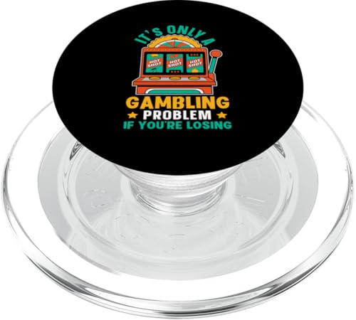 Slot Machine: Es ist nur ein Gambling Problem, wenn Sie verloren gehen PopSockets PopGrip für MagSafe Slot Machine: Es ist nur ein Gambling Problem, wenn Sie verloren gehen PopSockets PopGrip für MagSafe von Slot Machine And Slots Designs For Casino