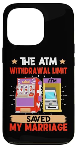Spielautomat: Das Auszahlungslimit am Geldautomaten hat meine Ehe gerettet Hülle für iPhone 13 Pro Spielautomat: Das Auszahlungslimit am Geldautomaten hat meine Ehe gerettet Hülle für iPhone 13 Pro von Slot Machine And Slots Designs For Casino