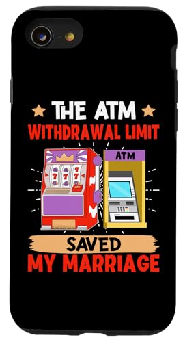 Spielautomat: Das Auszahlungslimit am Geldautomaten hat meine Ehe gerettet Hülle für iPhone SE (2020) / 7 / 8 von Slot Machine And Slots Designs For Casino